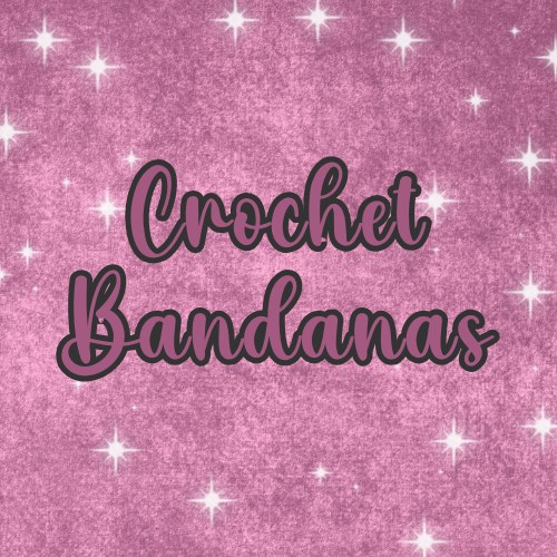 Crochet Bandanas